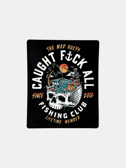 THE MAD HUEYS STILL CATCHING FK ALL STICKER - BLACK
